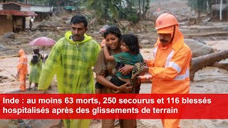 Inde  au moins 63 morts 250 secourus et 116 blessés hospitalisés après des glissements de terrain [upl. by Damales]