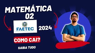 FAETEC 2024  MATEMÁTICA ÁLGEBRA  02 [upl. by Wons469]