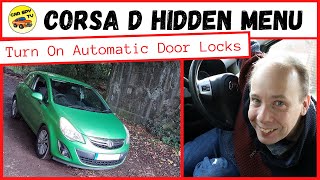 Vauxhall Corsa D Secret Menu Turn On Automatic Door Locks Opel Corsa D [upl. by Sproul821]