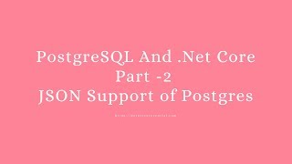 PostgreSQL and Dapper in Net Core  Part 2 [upl. by Allehcram943]