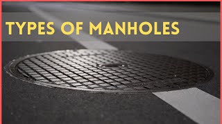 Types of Manholes [upl. by Fazeli]