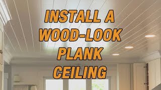 How to Install a WoodLook Plank Ceiling [upl. by Prissy]