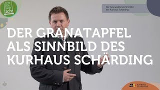 Der Granatapfel als Sinnbild des Kurhaus Schärding [upl. by Lamiv]