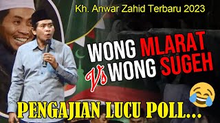 Kh Anwar Zahid Terbaru 2023 paling lucu‼️ WONG MLARAT VS WONG SUGEH [upl. by Sairu]