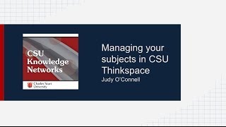 Managing your subjects in CSU Thinkspace [upl. by Seyler877]