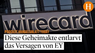 WirecardSkandal Diese Geheimakte entlarvt das Versagen der Wirtschaftsprüfer von EY [upl. by Enilkcaj299]