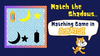 How to make a Shadow Matching Game in Scratch  Scratch Games  Scratch 30 Eid Game [upl. by Notgnillew]