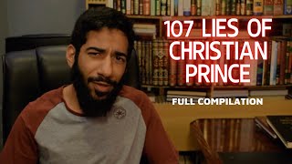 107 Lies of Christian Prince feat FaridResponds — Full Compilation [upl. by Ahsenroc]