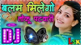 Balam milego toku patwari DjRemix hard dolki mix Dehati song djmixbyLakhansinghkushwah DJ LA [upl. by Keemahs]