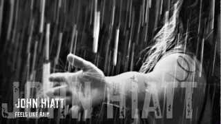 John Hiatt  Feels Like Rain  HQ Lyrics [upl. by Elay]