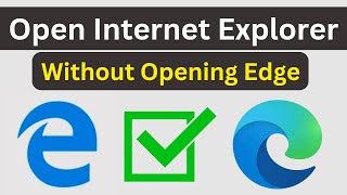 How To Open Internet Explorer Without Opening Edge  Internet Explorer Open But Opens Microsoft Edge [upl. by Refotsirhc]