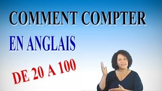 APPRENDRE LANGLAIS  COMMENT COMPTER EN ANGLAIS DE 20 A 100 [upl. by Windsor251]