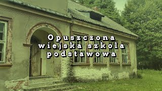 URBEX 046  Opuszczona wiejska szkoła podstawowa [upl. by Hillman]