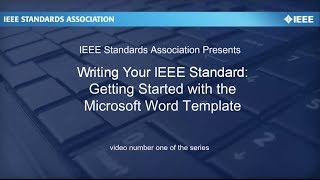 Writing Your IEEE Standard Video 1 Getting Started with the Template [upl. by Eiramrebma903]