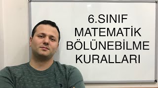 6 SINIF MATEMATİK BÖLÜNEBİLME KURALLARI KONU ANLATIMI  kadirhoca [upl. by Noeruat842]