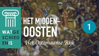 Het MiddenOosten 14  Het Ottomaanse Rijk [upl. by Eadrahc918]