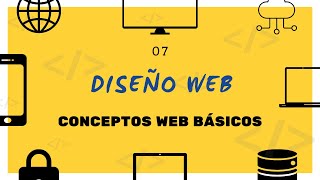 7  ¿Qué es el Diseño Web  CONCEPTOS WEB BÁSICOS [upl. by Atolrac]