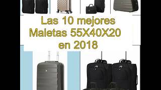 Las 10 mejores Maletas 55X40X20 en 2018 [upl. by James]