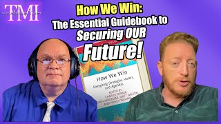 TMI 09272024  quotHow We Winquot Contributor Ben Manski on the Guidebook to Securing Our Future [upl. by Michael]