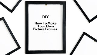 How To Make Your Own Picture Frame Any Size [upl. by Corrinne]