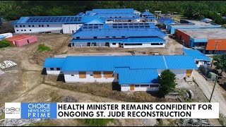 HEALTH MINISTER HON MOSES JN BAPTISTE REMAINS CONFIDENT FOR ONGOING ST JUDE RECONSTRUCTION [upl. by Elfreda13]