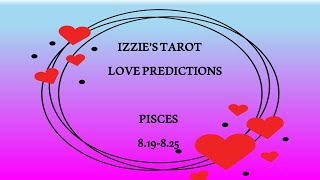 Pisces Love Prediction819825DONT Let Your PAST Mess Up Your FUTURE [upl. by Anikas]