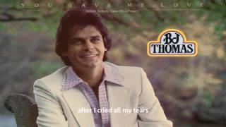 BJ Thomas  You gave me love [upl. by Dammahom]