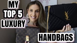 MY TOP 5 LUXURY HANDBAGS  Louis Vuitton CHANEL YSL [upl. by Mays]