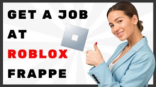 How to get a Job at Roblox Frappé 2024 UPDATE [upl. by Gaal]