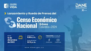 Lanzamiento Censo Económico Nacional Urbano 2024 [upl. by Caren]