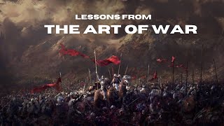 The Art of War  Lessons from the Greatest Military Guide for resolving Conflicts [upl. by Nairrot]