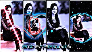 মন তো কথা শোনে না xml file XML FILE ALIGHT MOTION VIDEO EDTING NEW TREND NEW XML FILE❤️ [upl. by Ahsinik638]