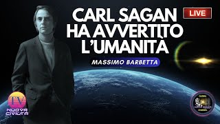 Massimo Barbetta  Carl Sagan Ha Avvertito LUmanità [upl. by Tench]