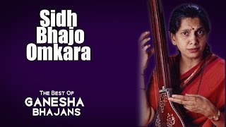 Sidh Bhajo Omkara  Veena Sahasrabuddhe   Album The Best Of Ganesha Bhajans [upl. by Fidela709]