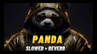 Desiigner  PANDA  SLOWED  REVERB [upl. by Ahsaek461]