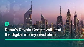 Here’s how Dubai’s Crypto Centre will revolutionise digital currency [upl. by Nonnaer390]