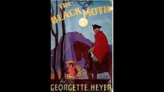 The Black Moth by Georgette Heyer  Full AudioBook [upl. by Zeculon]