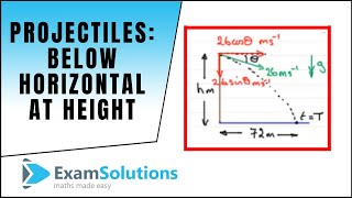 Projectiles  Below horizontal at a height  Tutorial 3  ExamSolutions [upl. by Yelac643]