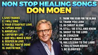 Don Moen Healing Songs 2023  Praise And Worship Nonstop Playlist [upl. by Garrard]