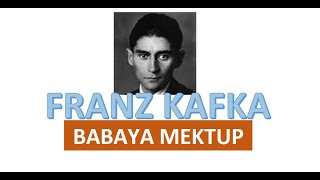 Franz Kafka Babaya Mektup  Sesli kitap tek parça [upl. by Shiri]