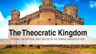 The Theocratic Kingdom  Session 3 [upl. by Shue985]