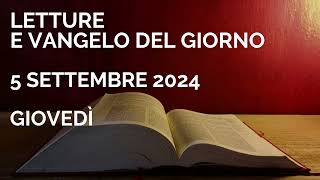 Letture e Vangelo del giorno  Giovedì 5 Settembre 2024 Audio letture della Parola Vangelo di oggi [upl. by Vivica]