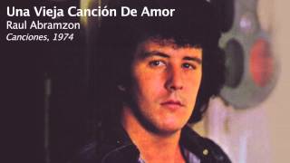 Una Vieja Canción De Amor  Raul Abramzon [upl. by Savior]