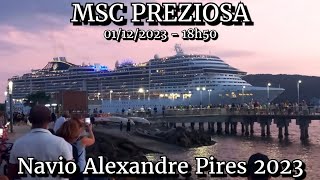 MSC Preziosa saindo de Santos 01122023  Navio Alexandre Pires 2023 [upl. by Hameerak]