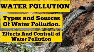 Water pollution its types sources of pollution effects and control measures जल प्रदूषण क्या है [upl. by Towland]