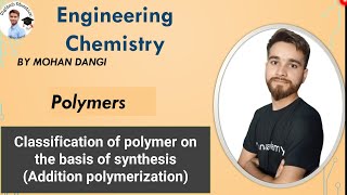 Polymer  classification of polymer on the basis of Synthesis  engineering chemistry  Mohan dangi [upl. by Attenor]