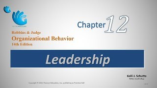 Leadership  Organizational Behavior Chapter 12 [upl. by Etienne]