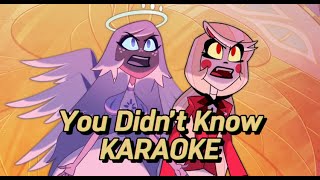 FULL  LYRICS  VIDEO YOU DIDN’T KNOW KARAOKE  Hazbin Hotel [upl. by Ameen534]