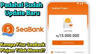 Fitur SeaBank PINJAM Tidak Muncul Ternyata Ini Penyebabnya [upl. by Kenrick576]