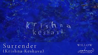 WILLOW amp Jahnavi Harrison — Surrender Krishna Keshava — Official Lyric Video [upl. by Adniuqal]